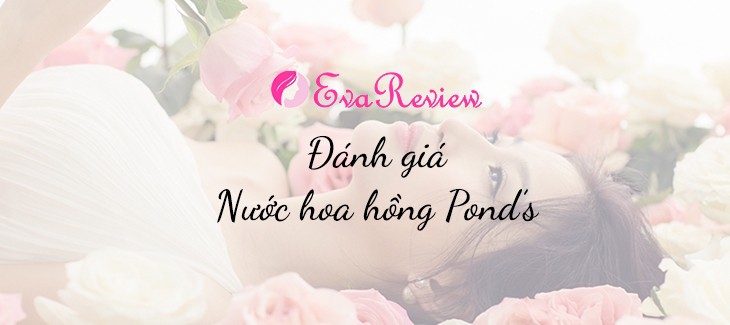 review-danh-gia-nuoc-hoa-hong-ponds-co-thuc-su-tot-khong