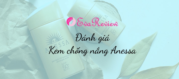review-danh-gia-kem-chong-nang-anessa